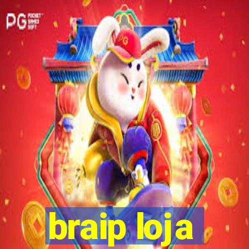 braip loja